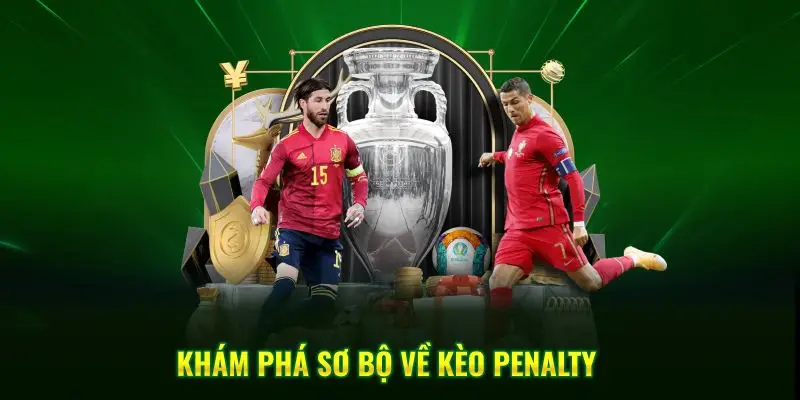 Khám phá sơ bộ về kèo penalty